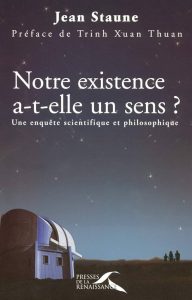 Livre de Jean Staune : Notre-existence-a-t-elle-un-sens?